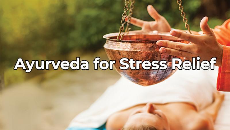 Ayurveda stress relief